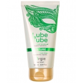 Интимный гель на водной основе Lube Tube Nature - 150 мл. - ORGIE - купить с доставкой в Волгограде