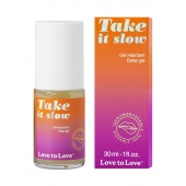 Пролонгирующий гель для мужчин Take It Slow - 30 мл. - Love to Love - купить с доставкой в Волгограде