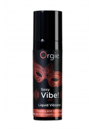 Разогревающий гель для массажа ORGIE Sexy Vibe Hot с эффектом вибрации - 15 мл. - ORGIE - купить с доставкой в Волгограде