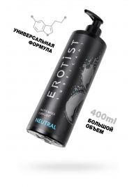 Лубрикант на водной основе Erotist Neutral - 400 мл. - Erotist Lubricants - купить с доставкой в Волгограде