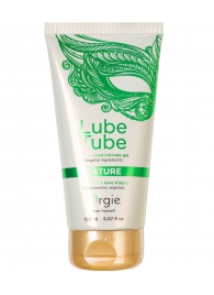 Интимный гель на водной основе Lube Tube Nature - 150 мл. - ORGIE - купить с доставкой в Волгограде
