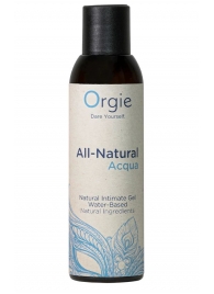 Интимный гель на водной основе Orgie All-Natural Acqua - 150 мл. - ORGIE - купить с доставкой в Волгограде