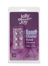 Прозрачная насадка на пенис с шипами и бугорками JELLY JOY LUST CLUSTER CLEAR - Dream Toys - в Волгограде купить с доставкой