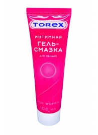 Гель-смазка на водной основе For Women - 100 мл. - Torex - купить с доставкой в Волгограде