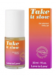 Пролонгирующий гель для мужчин Take It Slow - 30 мл. - Love to Love - купить с доставкой в Волгограде